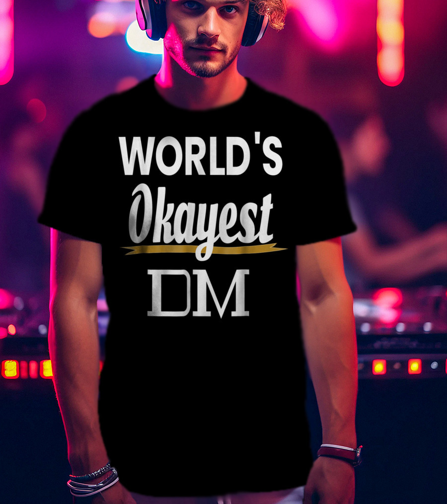World's Okayest Dm Rpg Gaming Joke T-Shirt