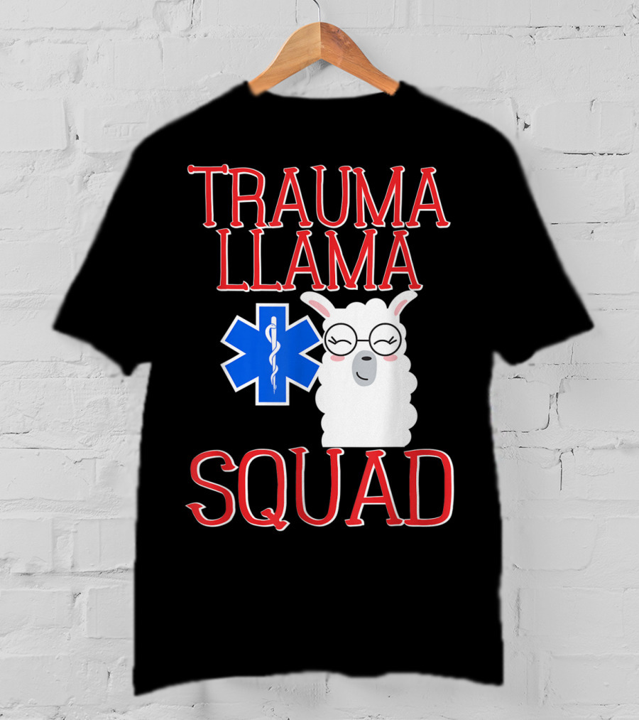 Trauma Llama Squad Funny EMT EMS Emergency Medical Services T-Shirt