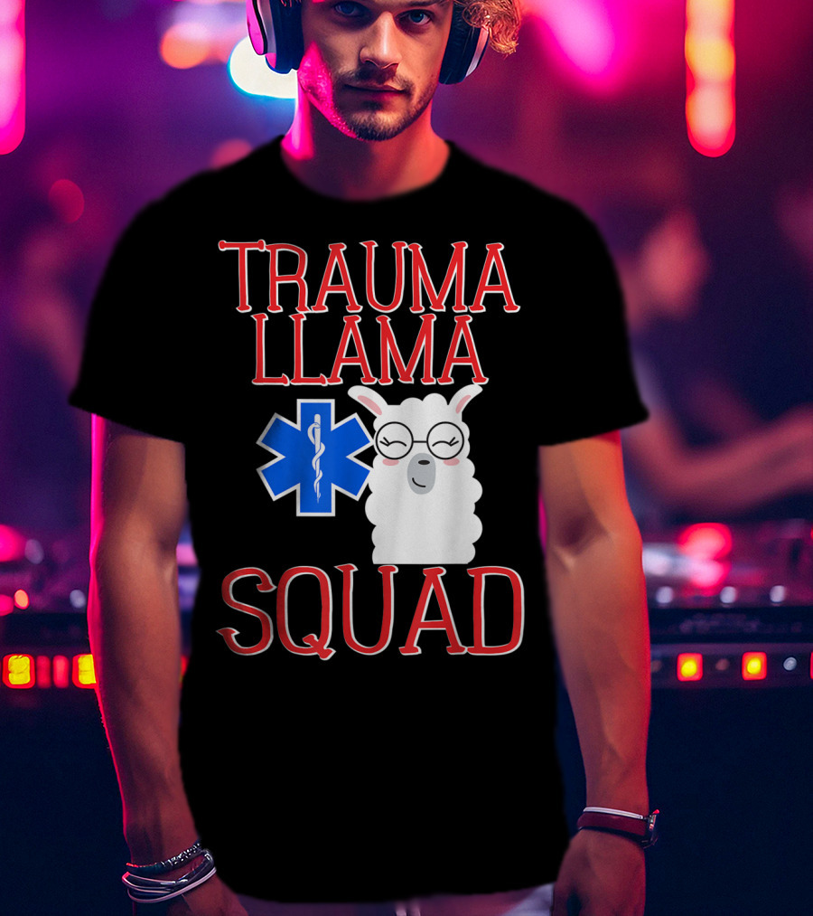 Trauma Llama Squad Funny EMT EMS Emergency Medical Services T-Shirt