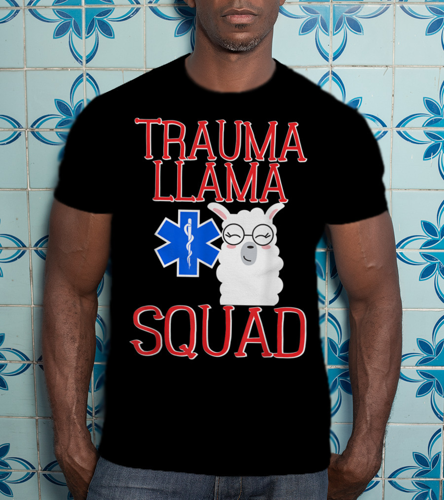 Trauma Llama Squad Funny EMT EMS Emergency Medical Services T-Shirt