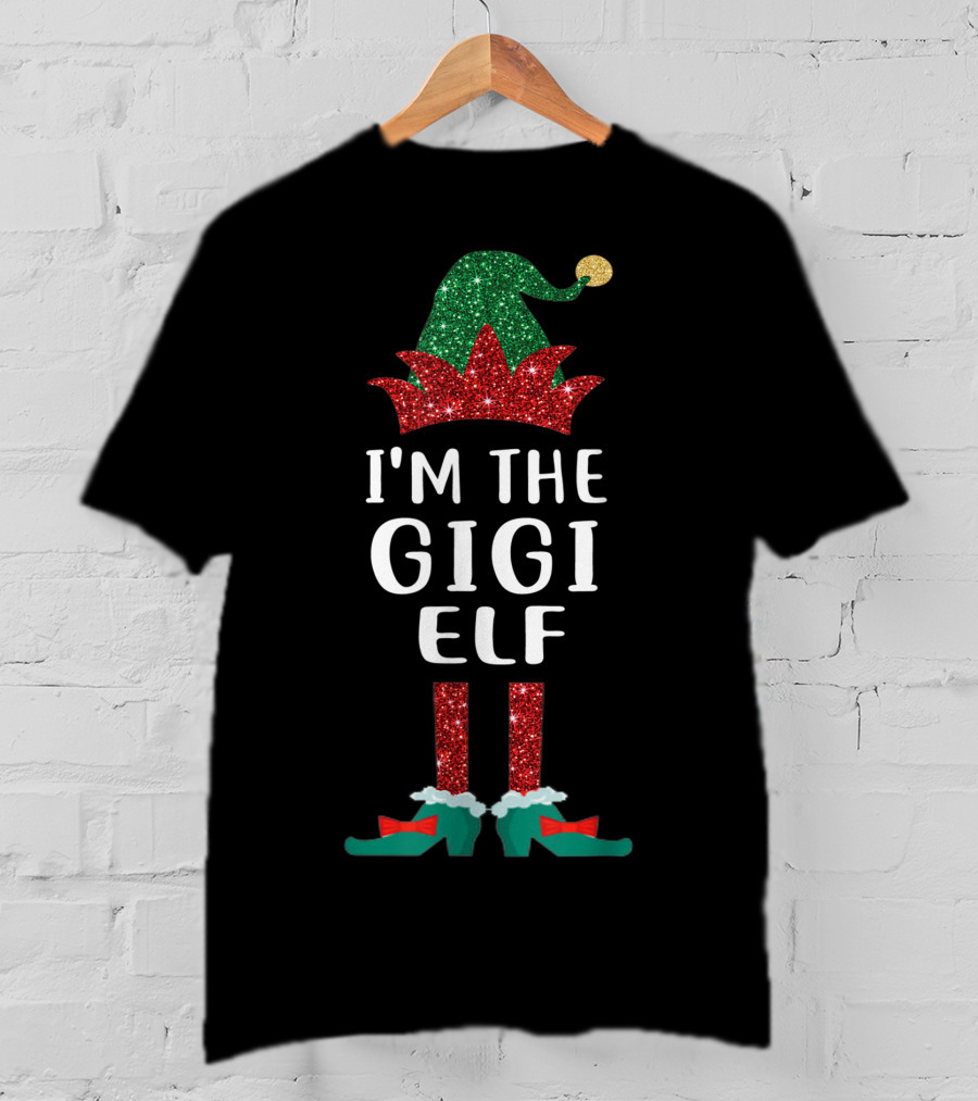 I'm The Gigi Elf Winter Glitter Hat And Shoes T-Shirt