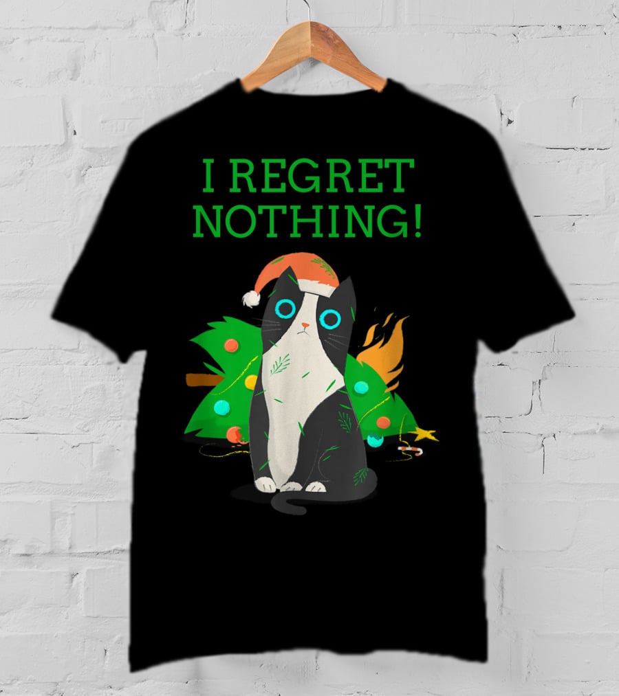 I Regret Nothing Funny Cat With Santa Hat And Christmas Tree T-Shirt
