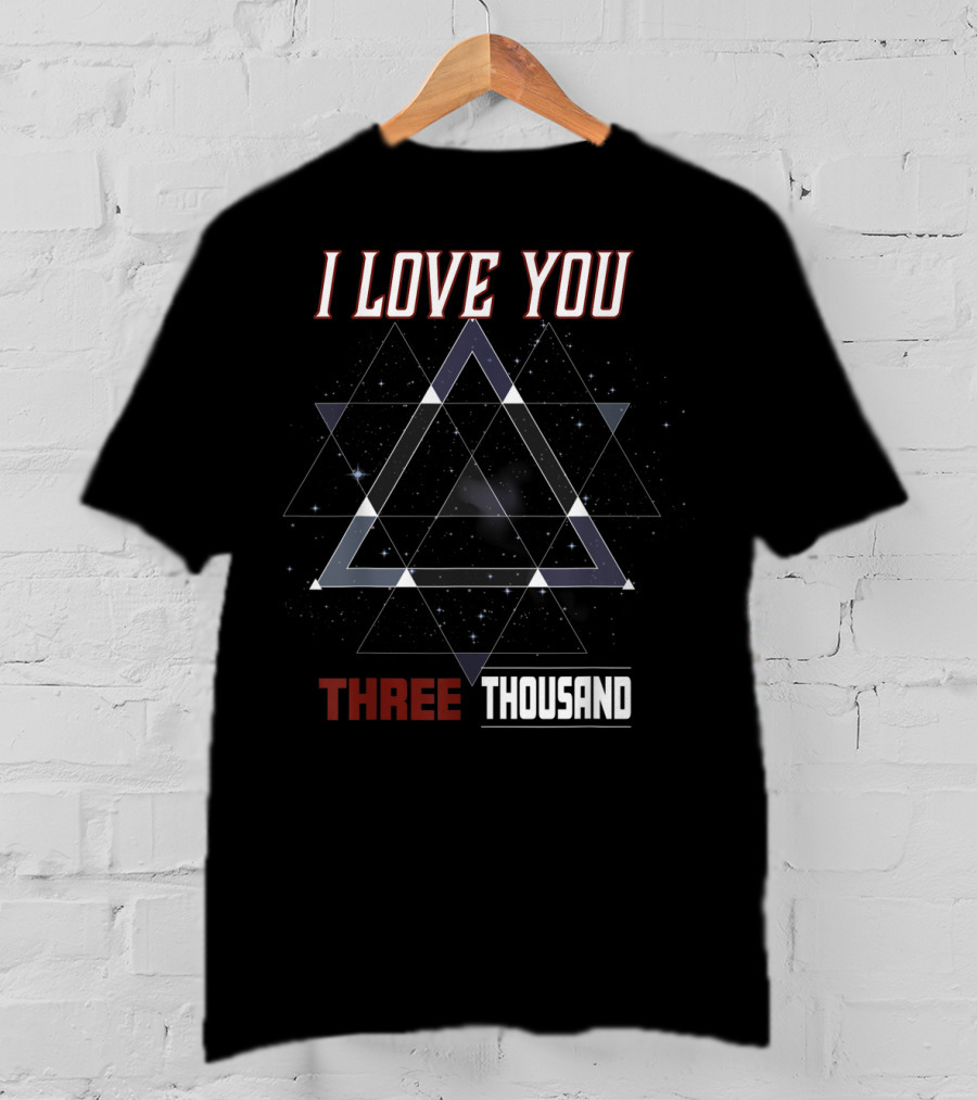 I Love You Three Thousand Galaxy Triangle T-Shirt