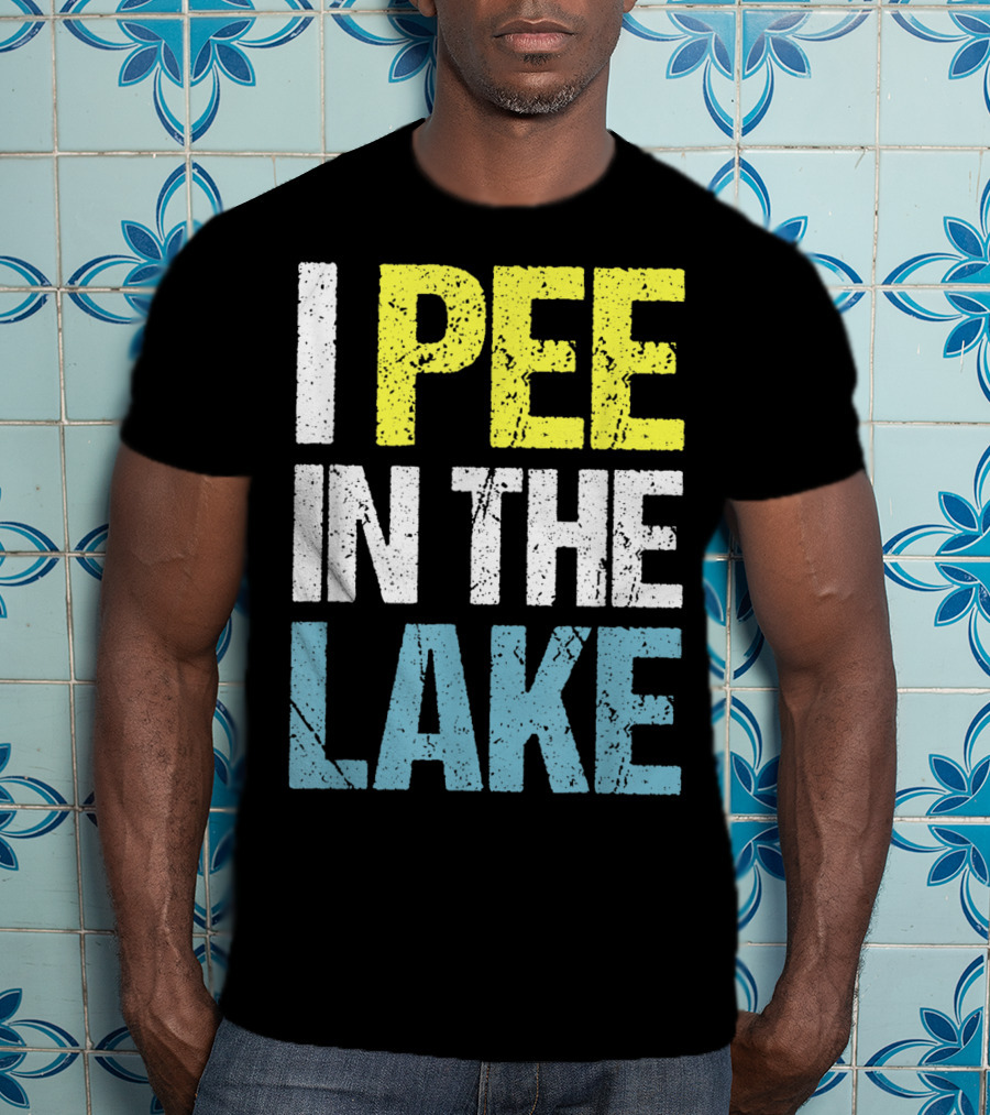 I Pee In The Lake Funny Summer T-Shirt