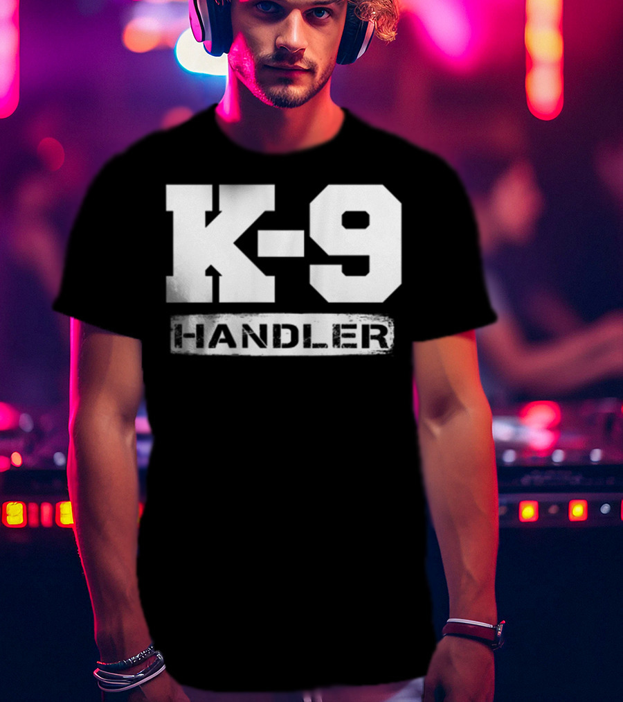 K-9 Handler Police Sheriff Cops Law Enforcement Du T-Shirt