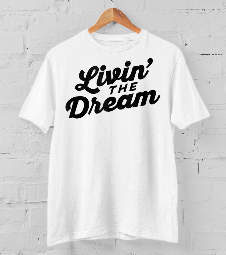Livin' The Dream 70s Cursive Slant T-Shirt