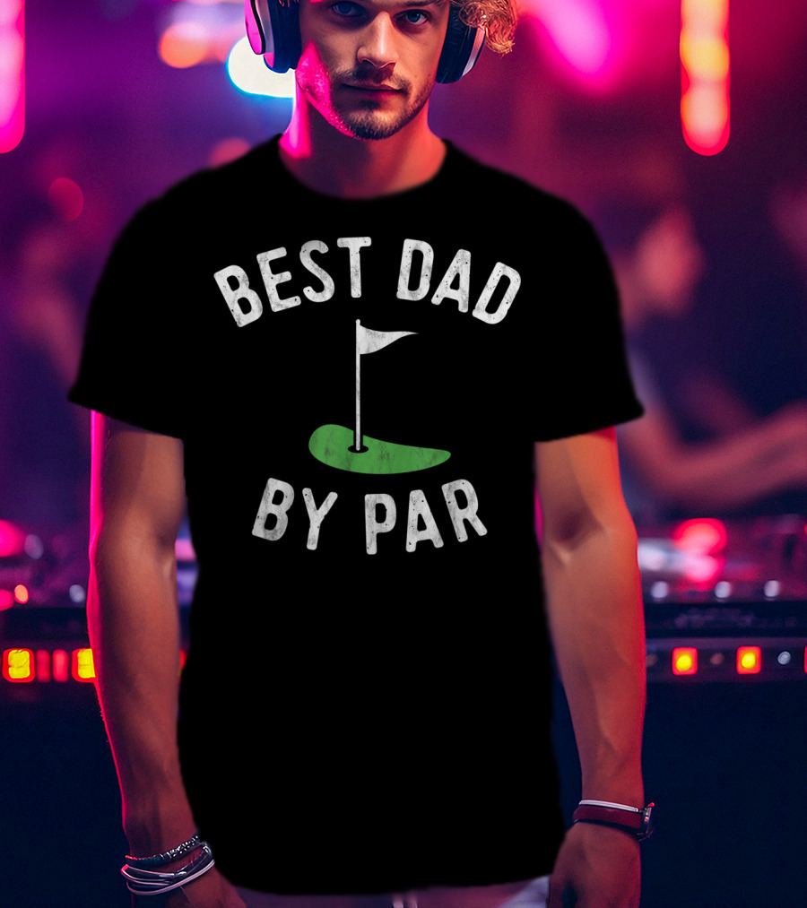 Best Dad By Par Funny Golf Mens T-Shirt