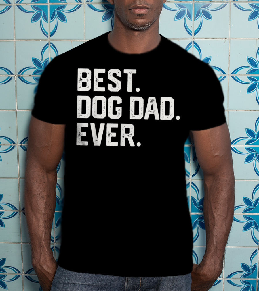 Mens BEST DOG DAD EVER T-Shirt