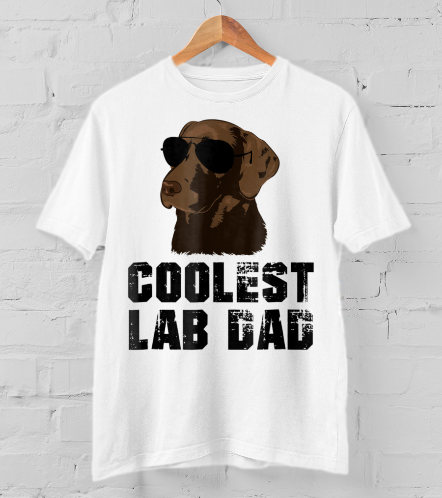 Coolest Lab Dad Funny Chocolate Labra Wearing Sunglasses T-Shirt