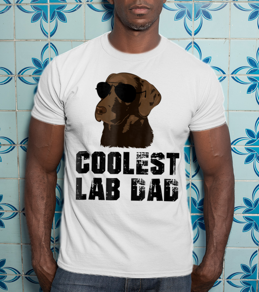 Coolest Lab Dad Funny Chocolate Labra Wearing Sunglasses T-Shirt