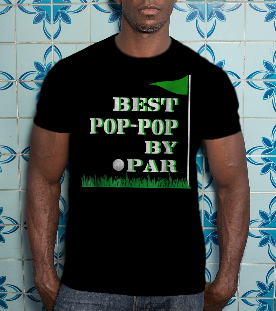Best Pop-Pop By Par Golf Father's Day Mens T-Shirt