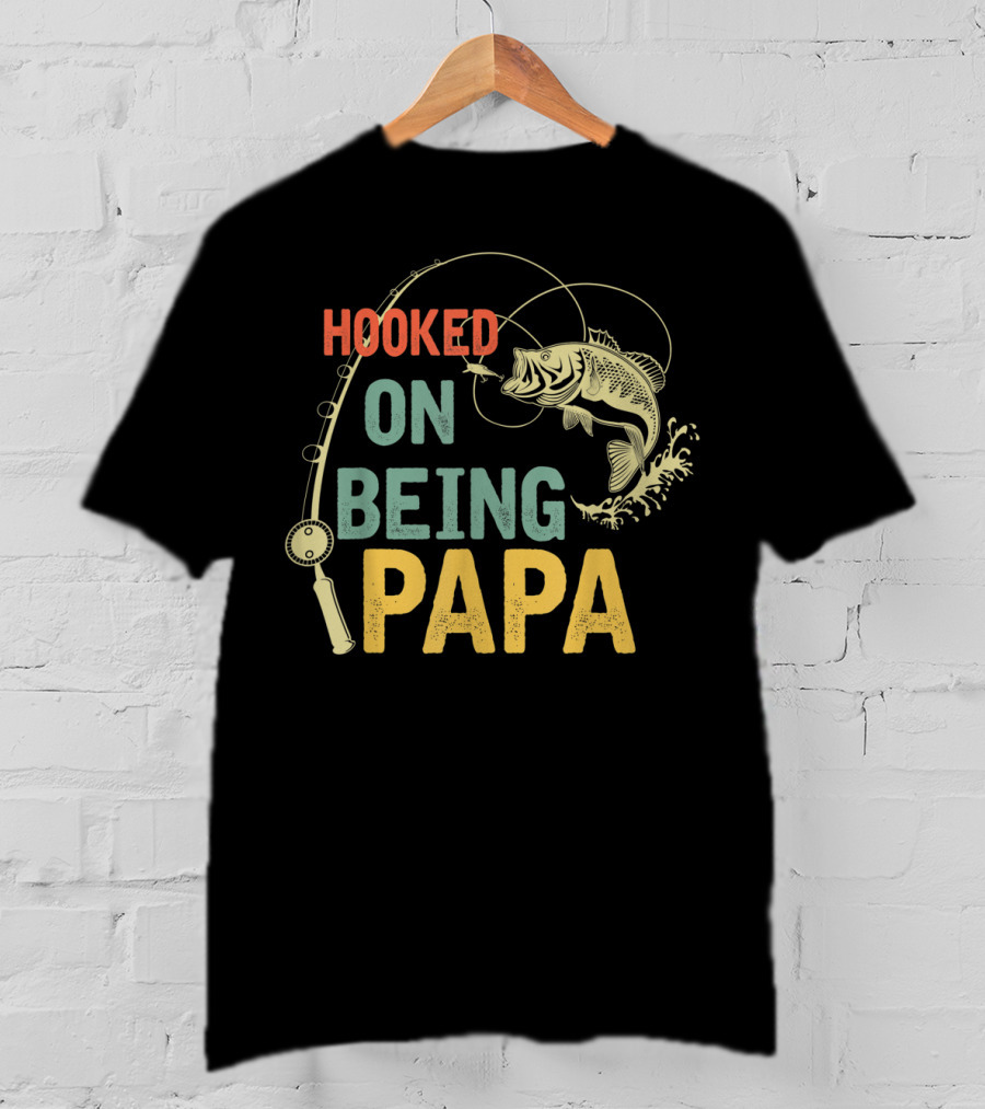 Hooked On Being Papa Father's Day Fishing T-Shirt
