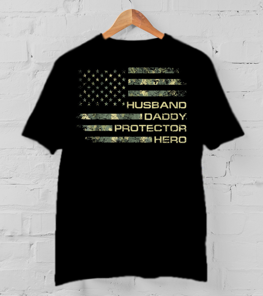 American Flag Husband Daddy Protector Hero Fathers T-Shirt