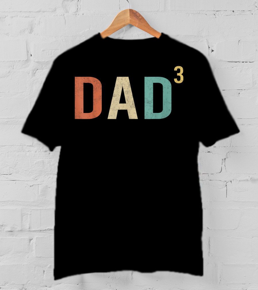 Mens Dad Of Three DAD³ Father's Day Cool T-Shirt