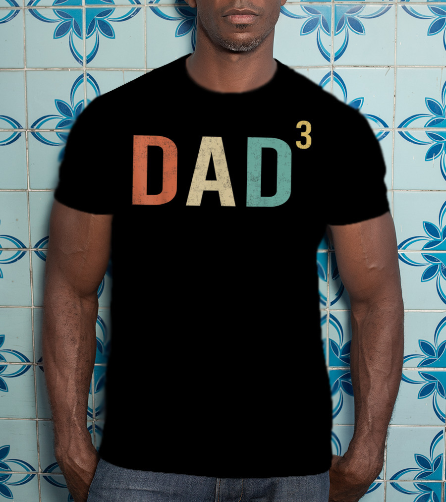 Mens Dad Of Three DAD³ Father's Day Cool T-Shirt