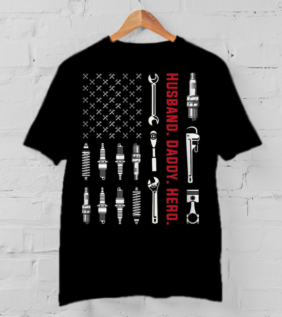 Husband Daddy Hero Patriotic American Flag Mechanics Tools Fathers Day T-Shirt