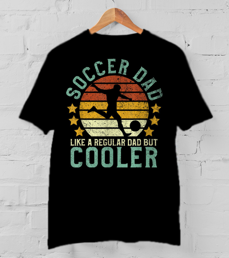 Soccer Dad Like A Regular Dad But Cooler Retro Soccer Player Fan Father's T-Shirt