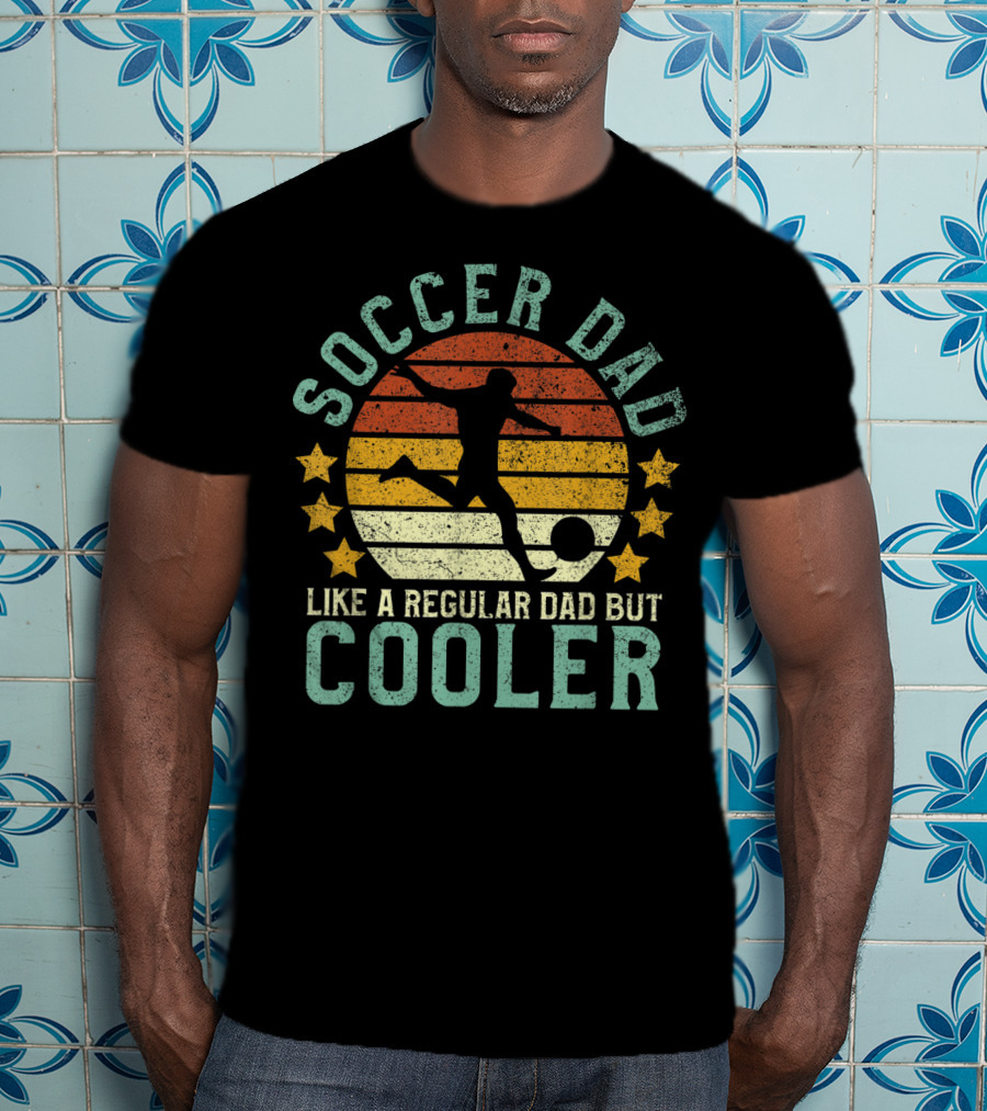 Soccer Dad Like A Regular Dad But Cooler Retro Soccer Player Fan Father's T-Shirt
