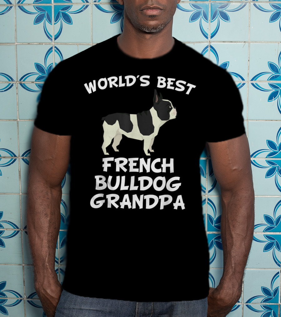 World's Best French Bulldog Grandpa T-Shirt