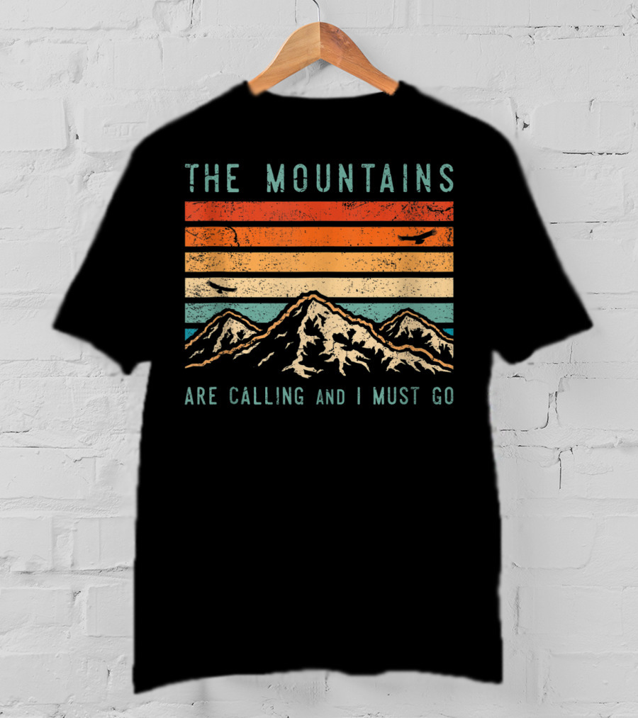 The Mountains Are Calling And I Must Go Retro Vintage 80s Sunset Scenery T-Shirt