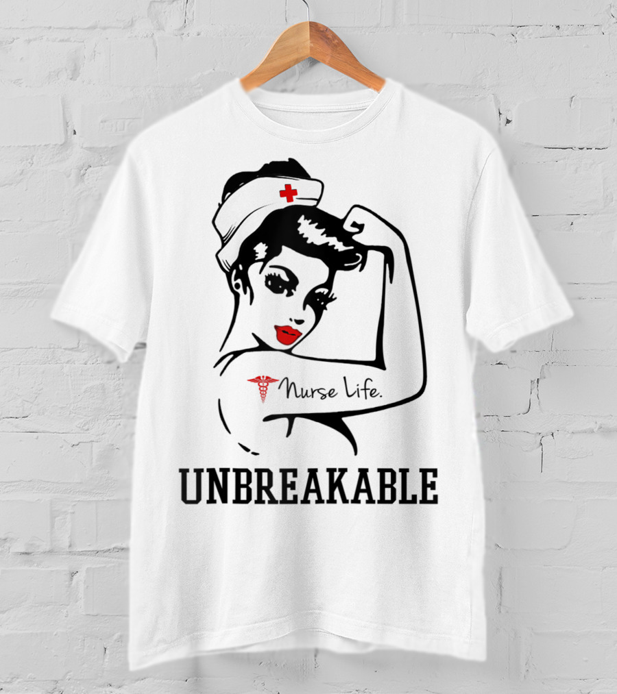 Nurse Life Unbreakable Empowering Nurses Day T-Shirt