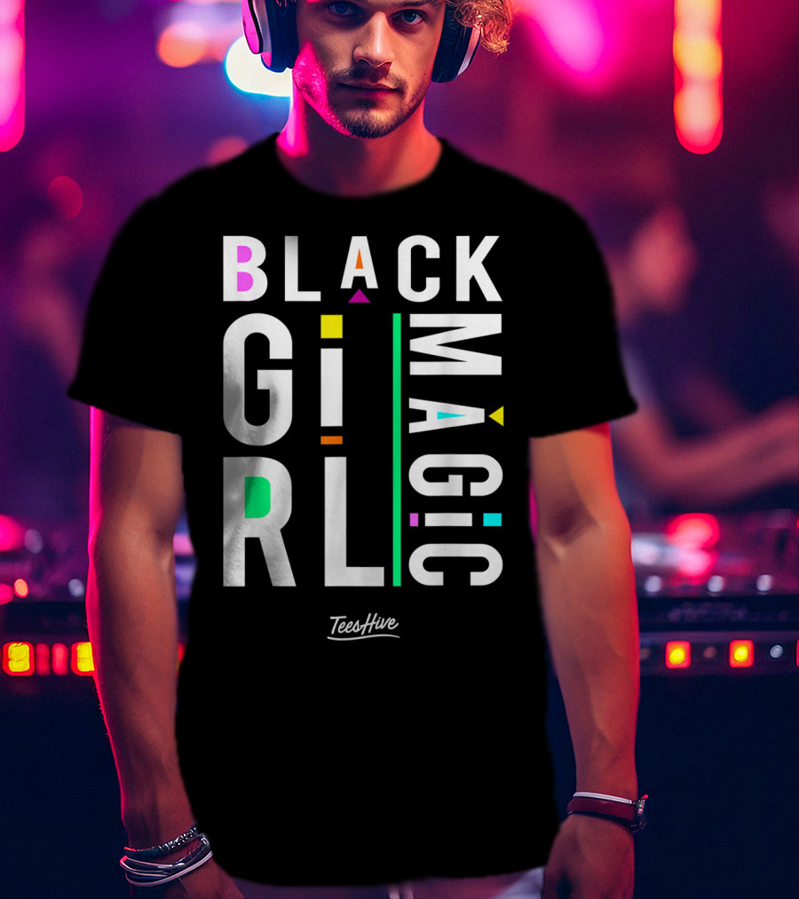 Proud Black Girl Magic By TeesHive T-Shirt