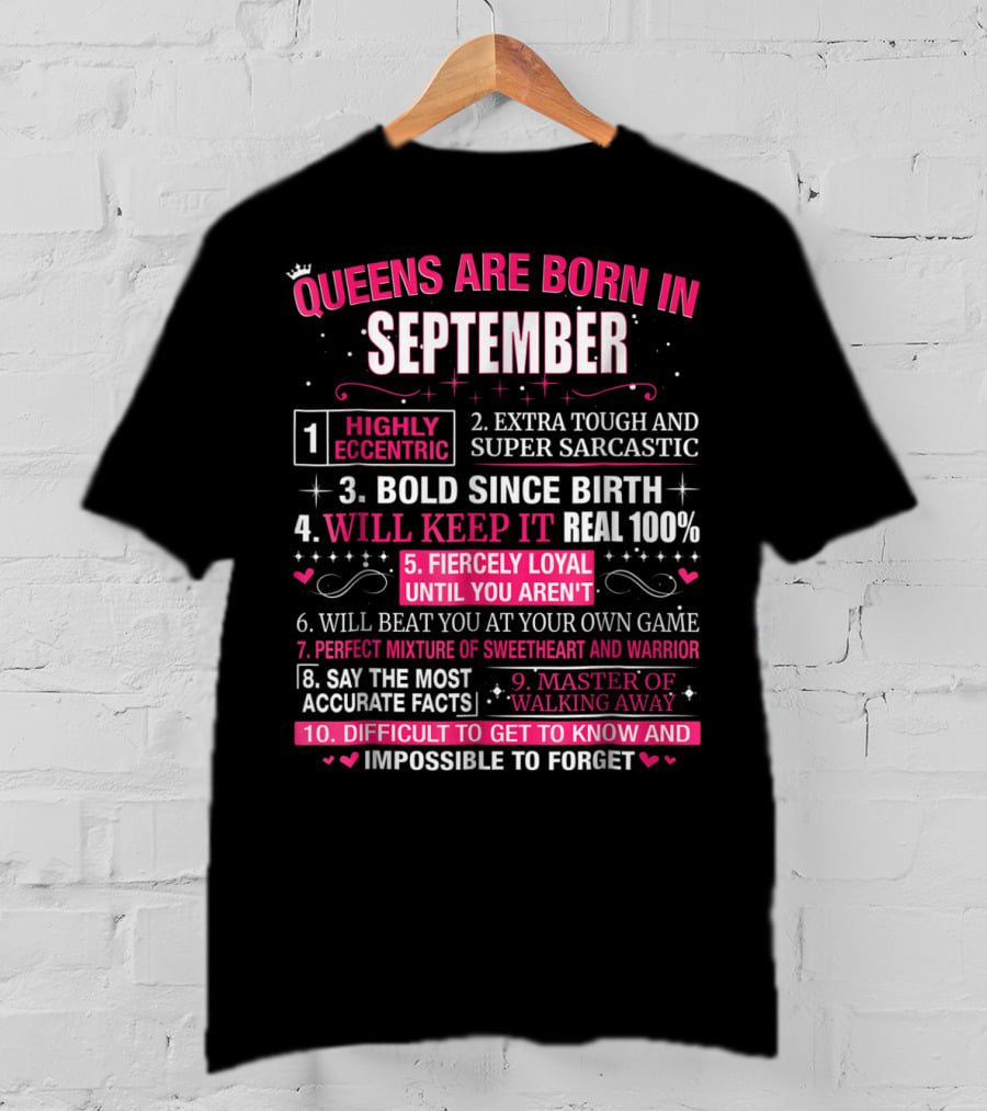 Queens Are Born In September Highly Eccentric Extra Tough Bold Loyal Sweetheart Warrior T-Shirt