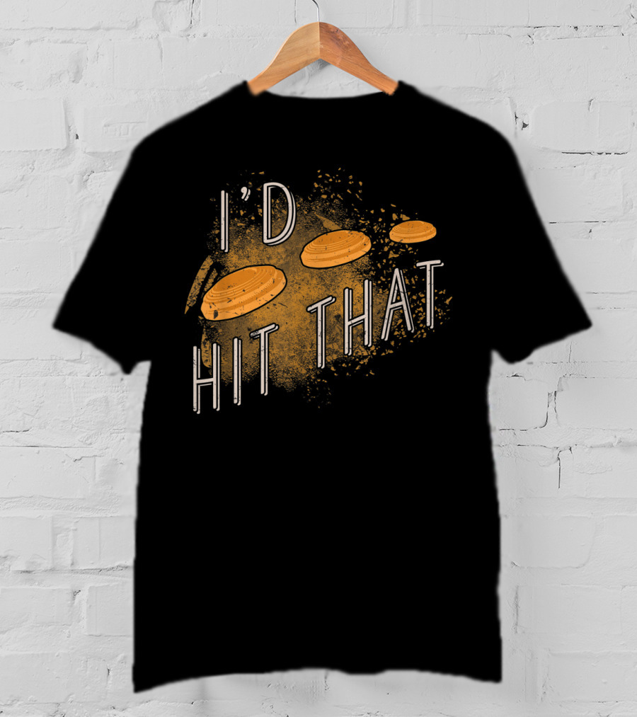 I'd Hit That Skeet Shooting Trap Sporting T-Shirt