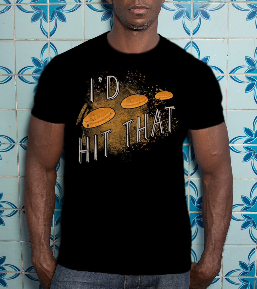 I'd Hit That Skeet Shooting Trap Sporting T-Shirt