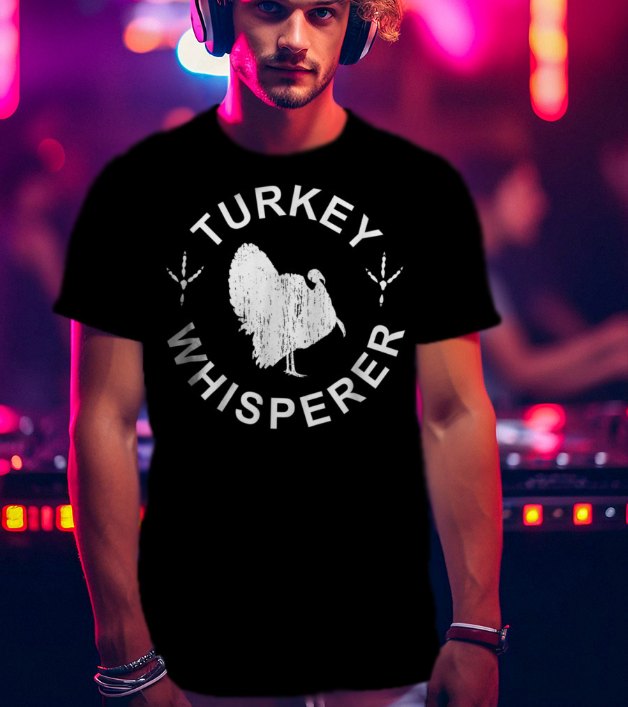 Turkey Whisperer Vintage Strutting Turkey Look T-Shirt