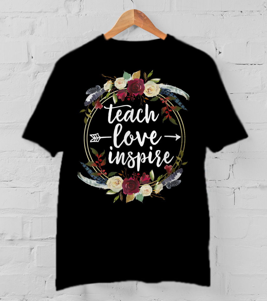 Teach Love Inspire Teacher Appreciation Floral Arrow T-Shirt