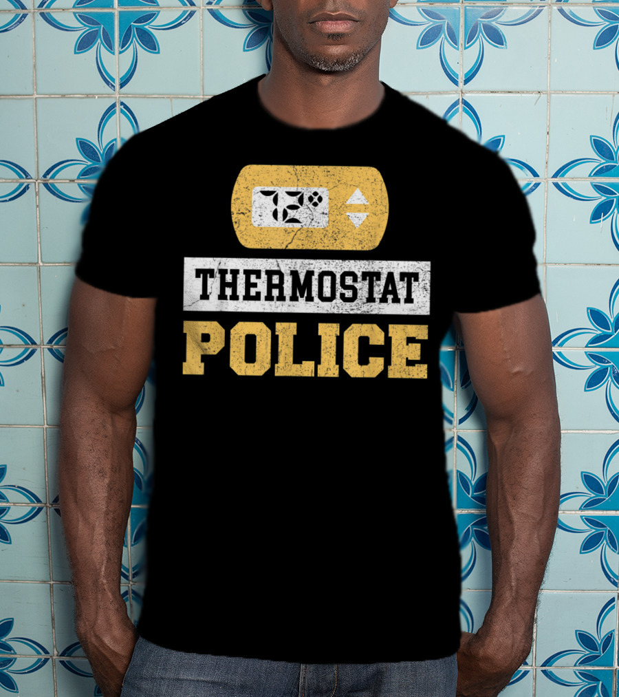 Thermostat Police 72 Degrees Control Unit T-Shirt