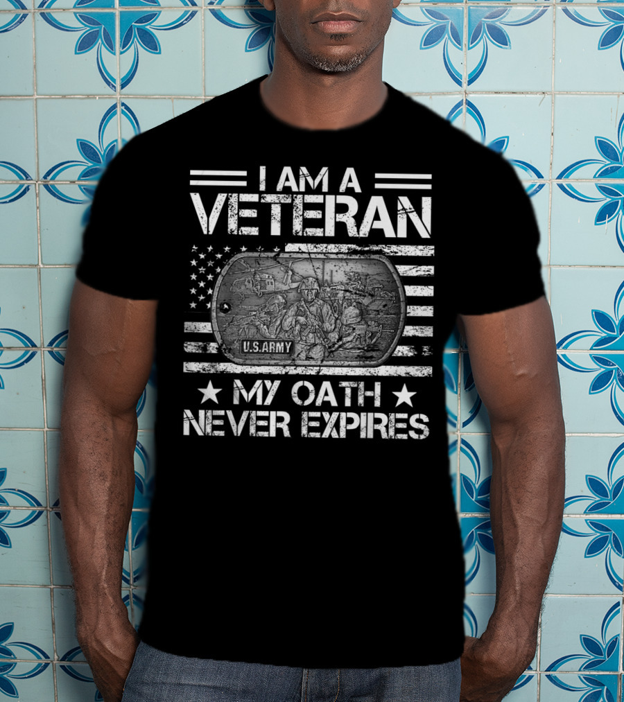 I Am A Veteran USARMY My Oath Never Expires T-Shirt