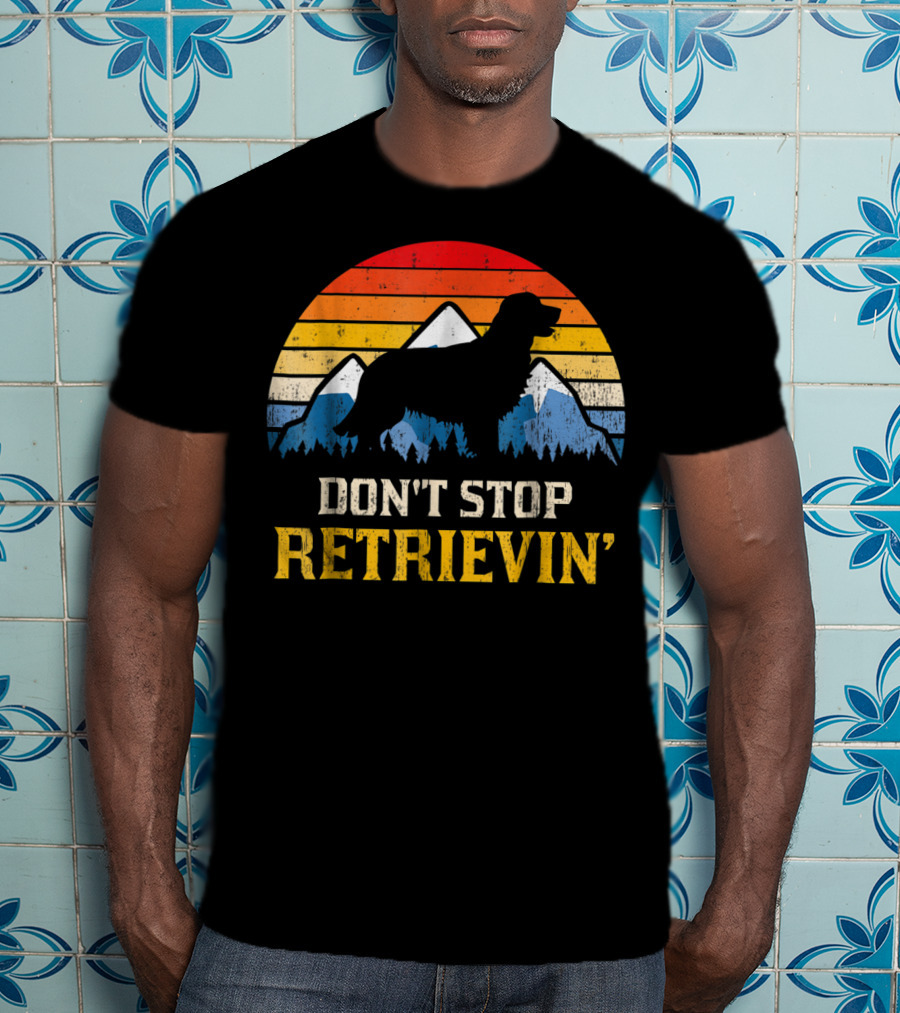 Vintage Don't Stop Retrievin' Golden Retriever Mountain T-Shirt
