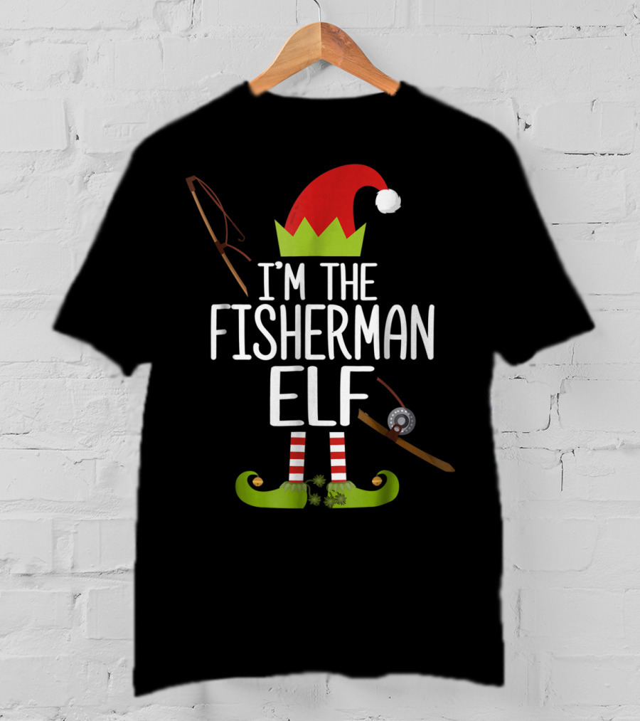 I'm The Fisherman Elf Christmas Hat And Fishing Gear T-Shirt