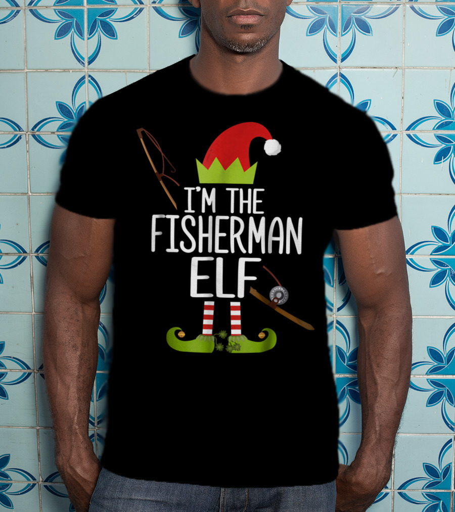 I'm The Fisherman Elf Christmas Hat And Fishing Gear T-Shirt