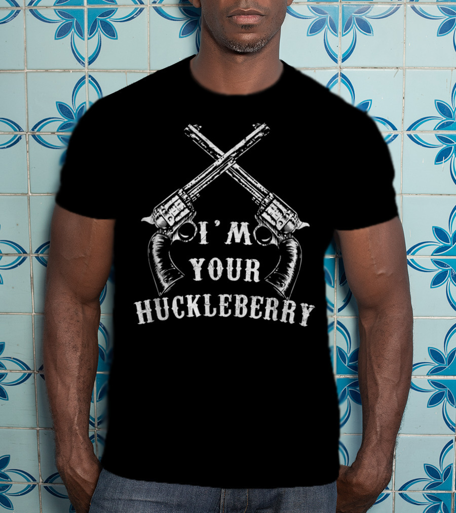 I'm Your Huckleberry Revolvers Vintage Western Guns T-Shirt