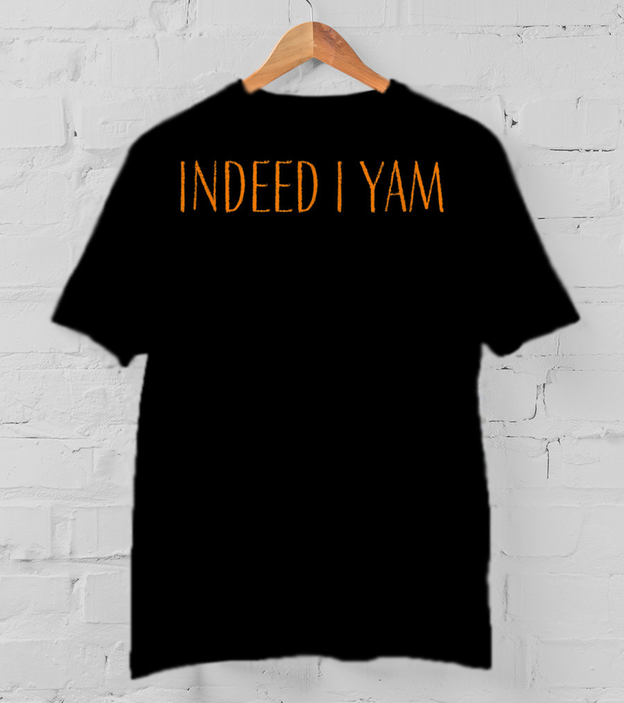 Indeed I Yam She's My Sweet Potato Couple Him T-Shirt