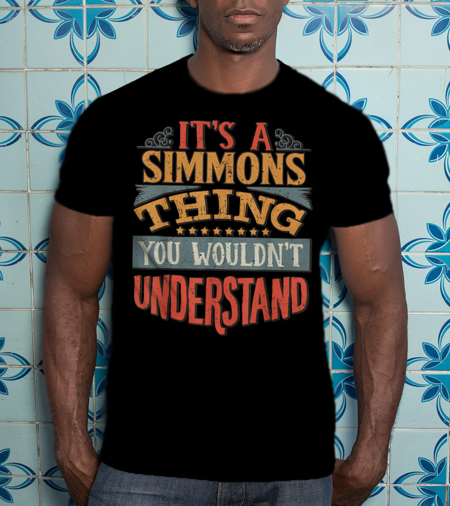 It's A Simmons Thing You Wouldn't Understand Stars Swirls T-Shirt