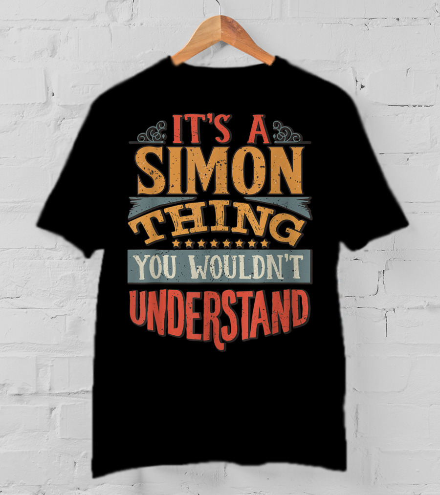 It's A Simon Thing You Wouldn't Understand T-Shirt