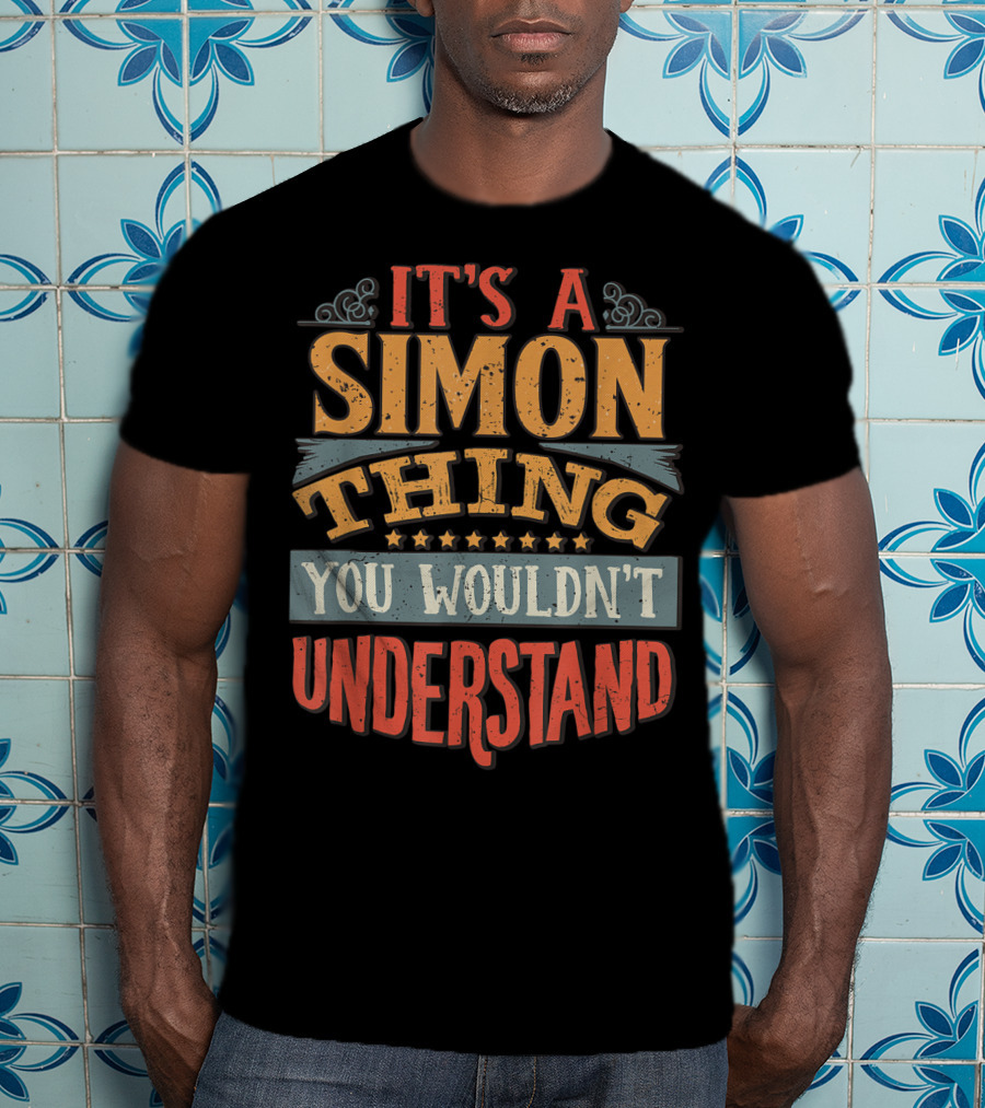 It's A Simon Thing You Wouldn't Understand T-Shirt