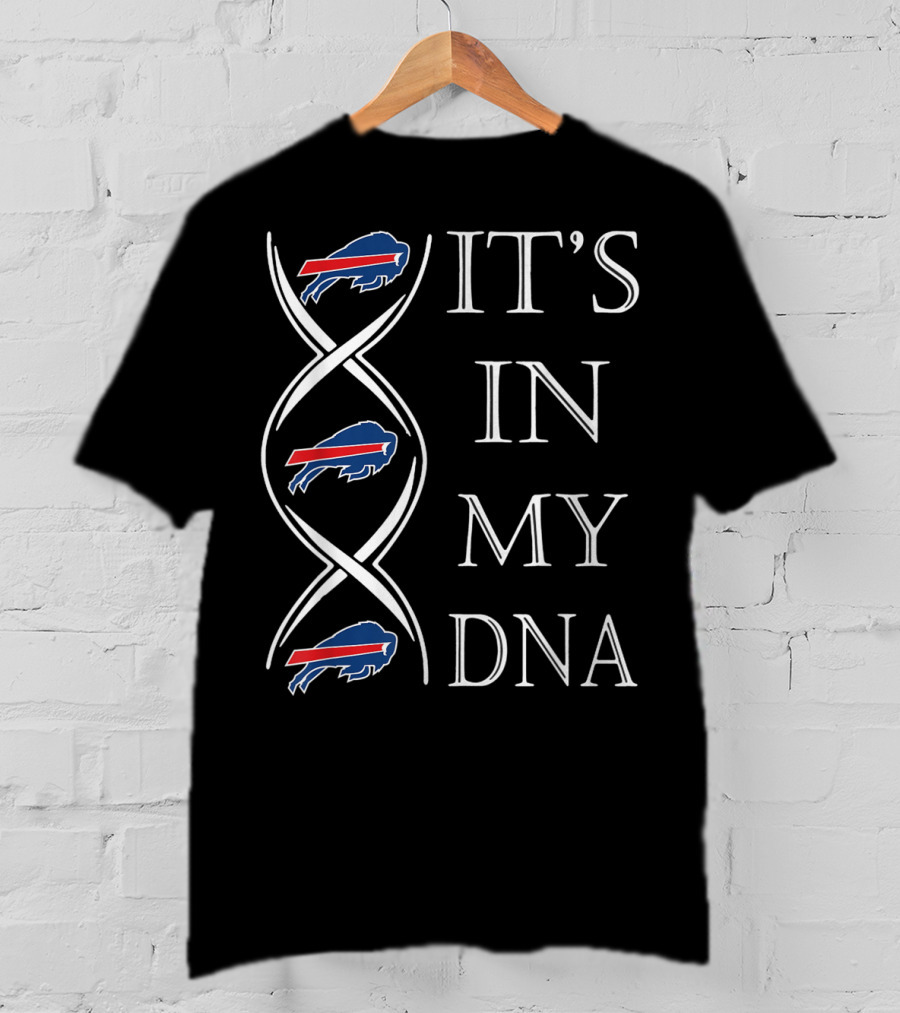 It's In My DNA Buffalo Bills Football Fan T-Shirt