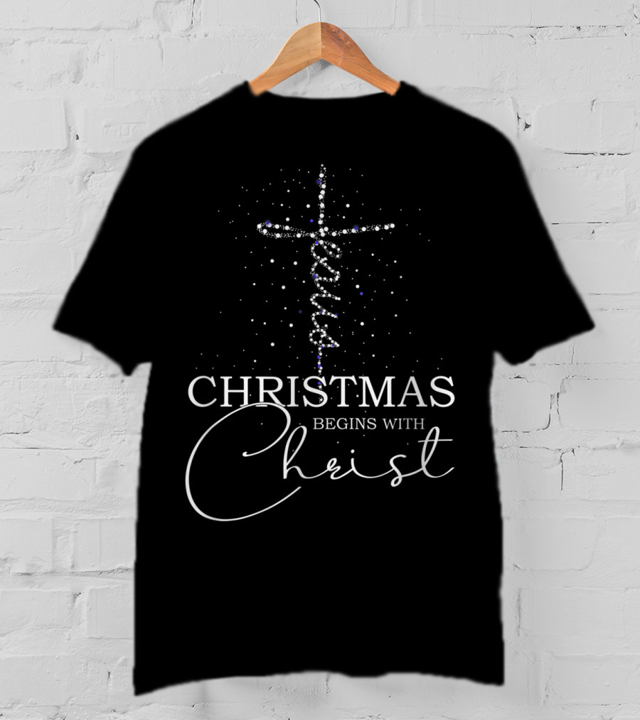 Christmas Begins With Christ Jesus Cross T-Shirt