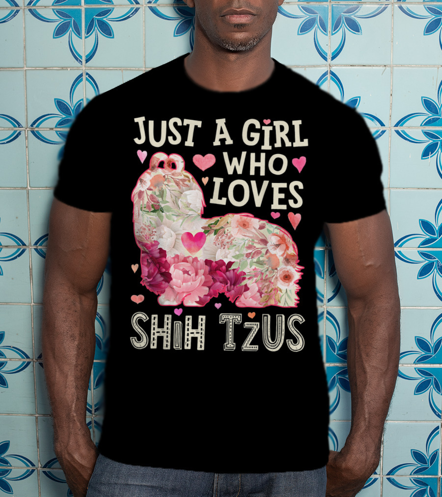 Just A Girl Who Loves Shih Tzus Floral Heart T-Shirt