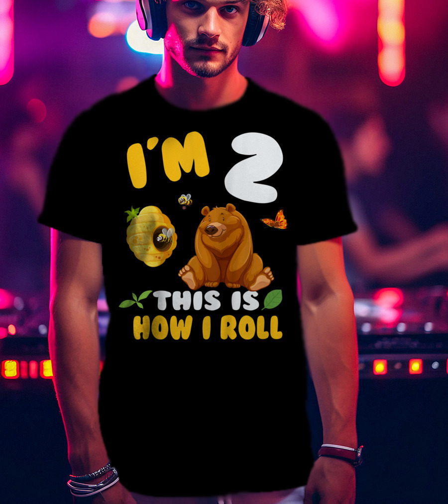 I'm 2 This Is How I Roll Bear Beehive Butterfly T-Shirt