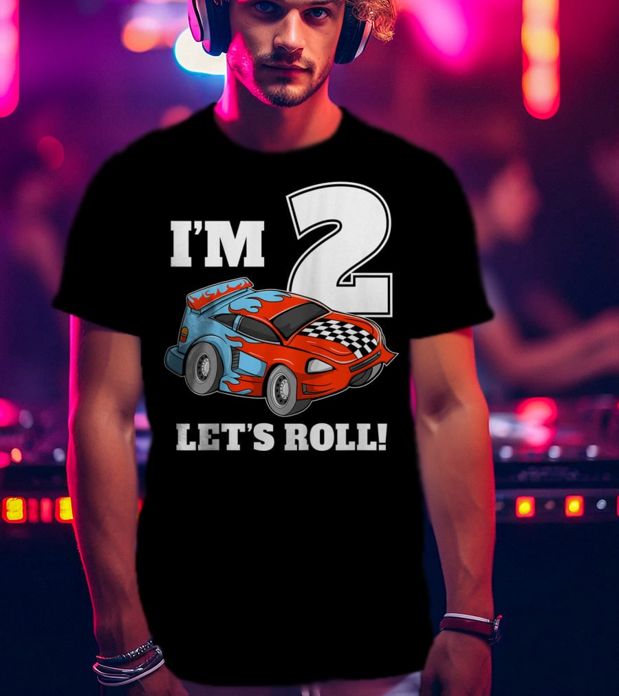 I'm 2 Let's Roll Race Car Kids 2nd Birthday Boy T-Shirt