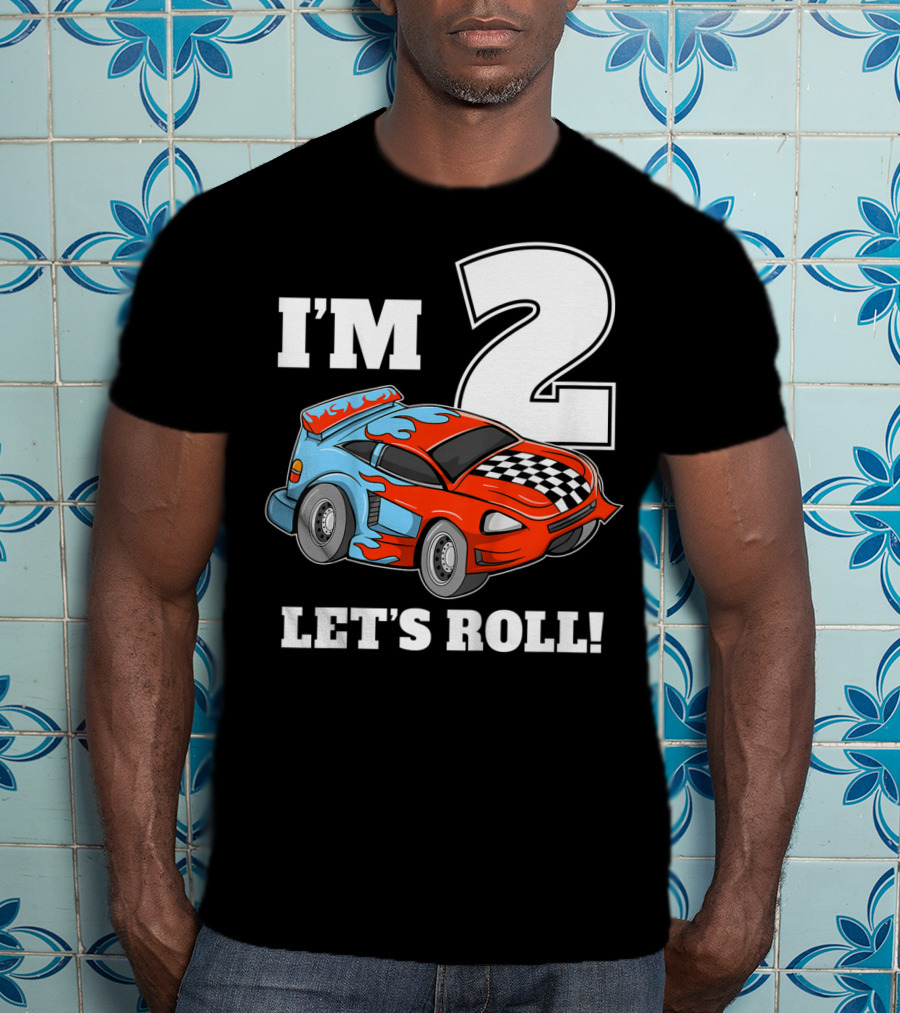 I'm 2 Let's Roll Race Car Kids 2nd Birthday Boy T-Shirt