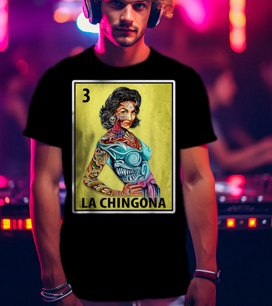 La Chingona Loteria Card 3 Tattoo Art La Dama T-Shirt