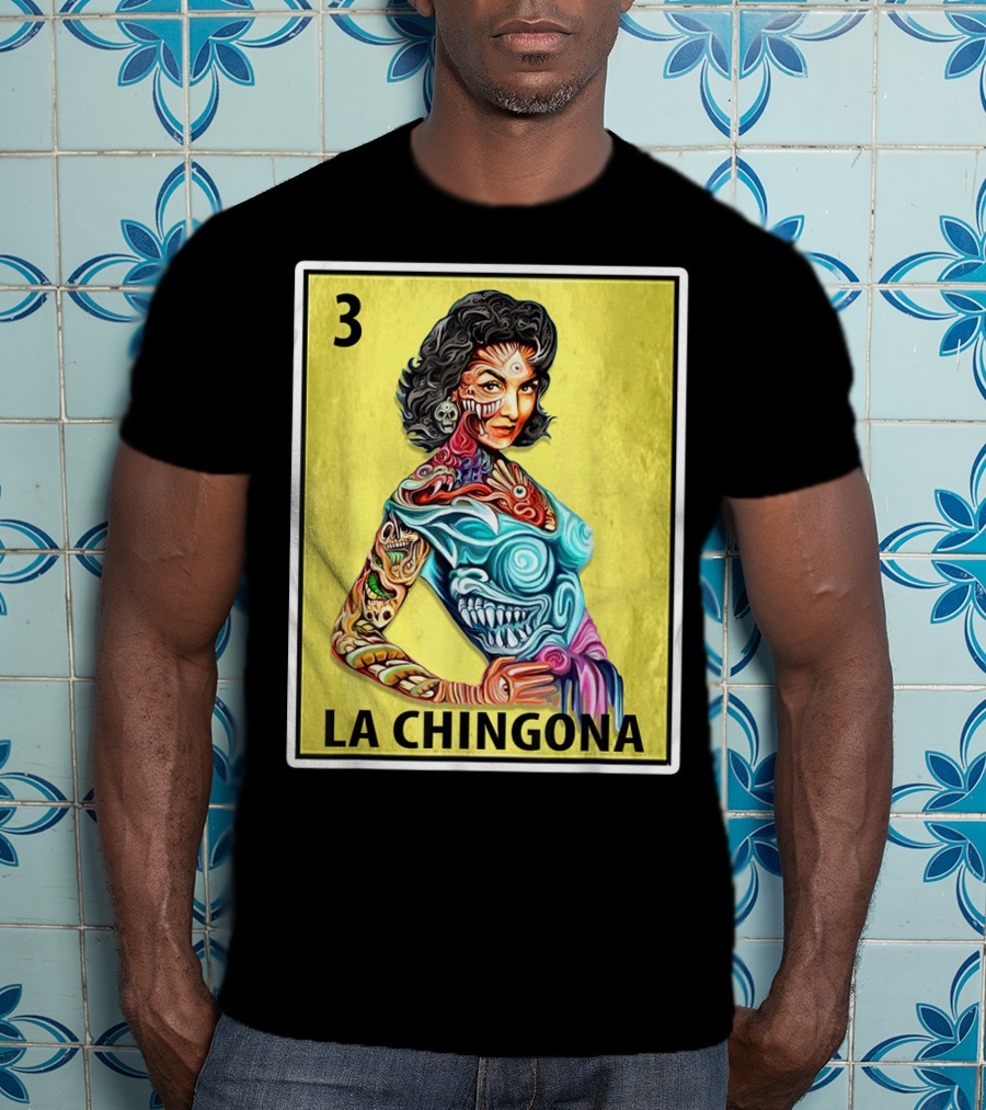 La Chingona Loteria Card 3 Tattoo Art La Dama T-Shirt