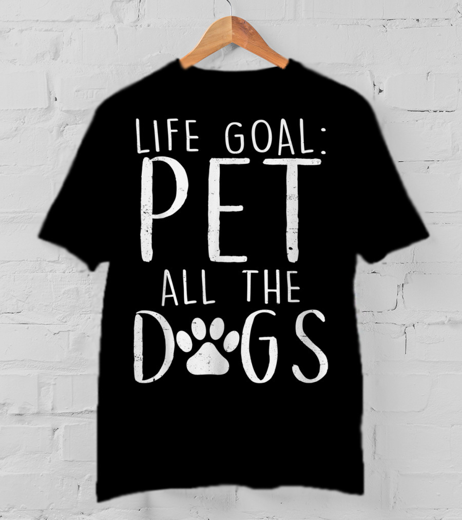 Life Goal Pet All The Dogs Paw Prints T-Shirt
